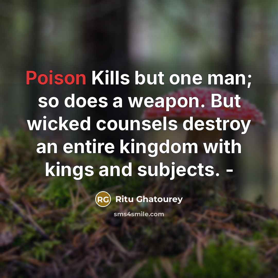 “Poison Kills but one man; so does a weapon. But…” quote by Ritu Ghatourey