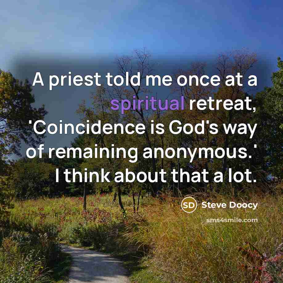 “A priest told me once at a spiritual retreat, 'Coincidence…” quote by Steve Doocy