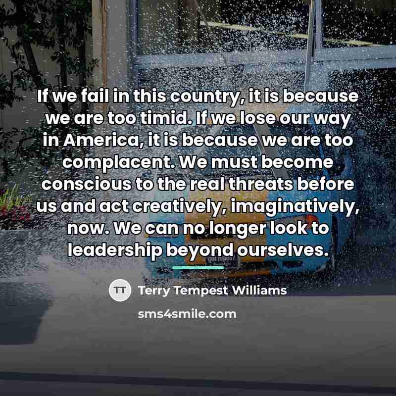“If we fail in this country, it is because we…” quote by Terry Tempest Williams