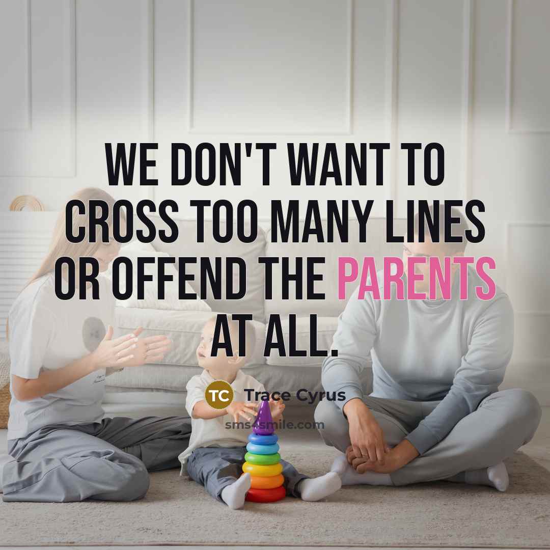 “We don't want to cross too many lines or offend…” quote by Trace Cyrus