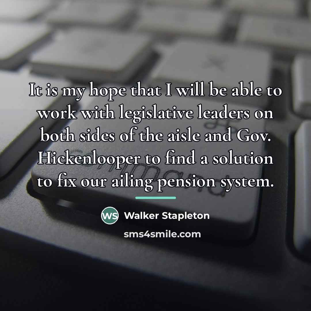 “It is my hope that I will be able to…” quote by Walker Stapleton