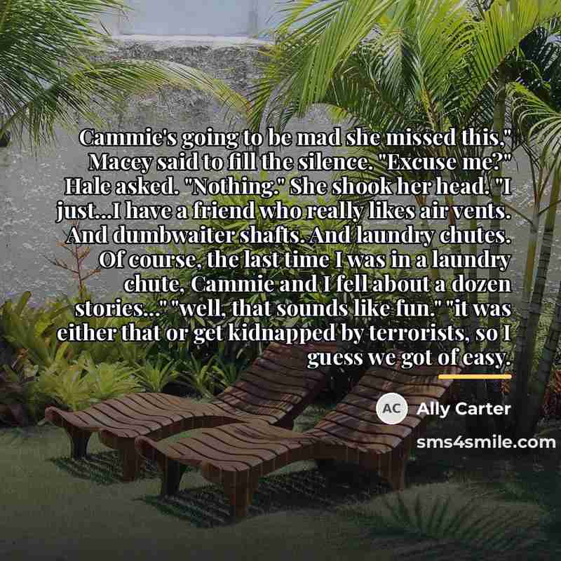 “Cammie's going to be mad she missed this," Macey said…” quote by Ally Carter