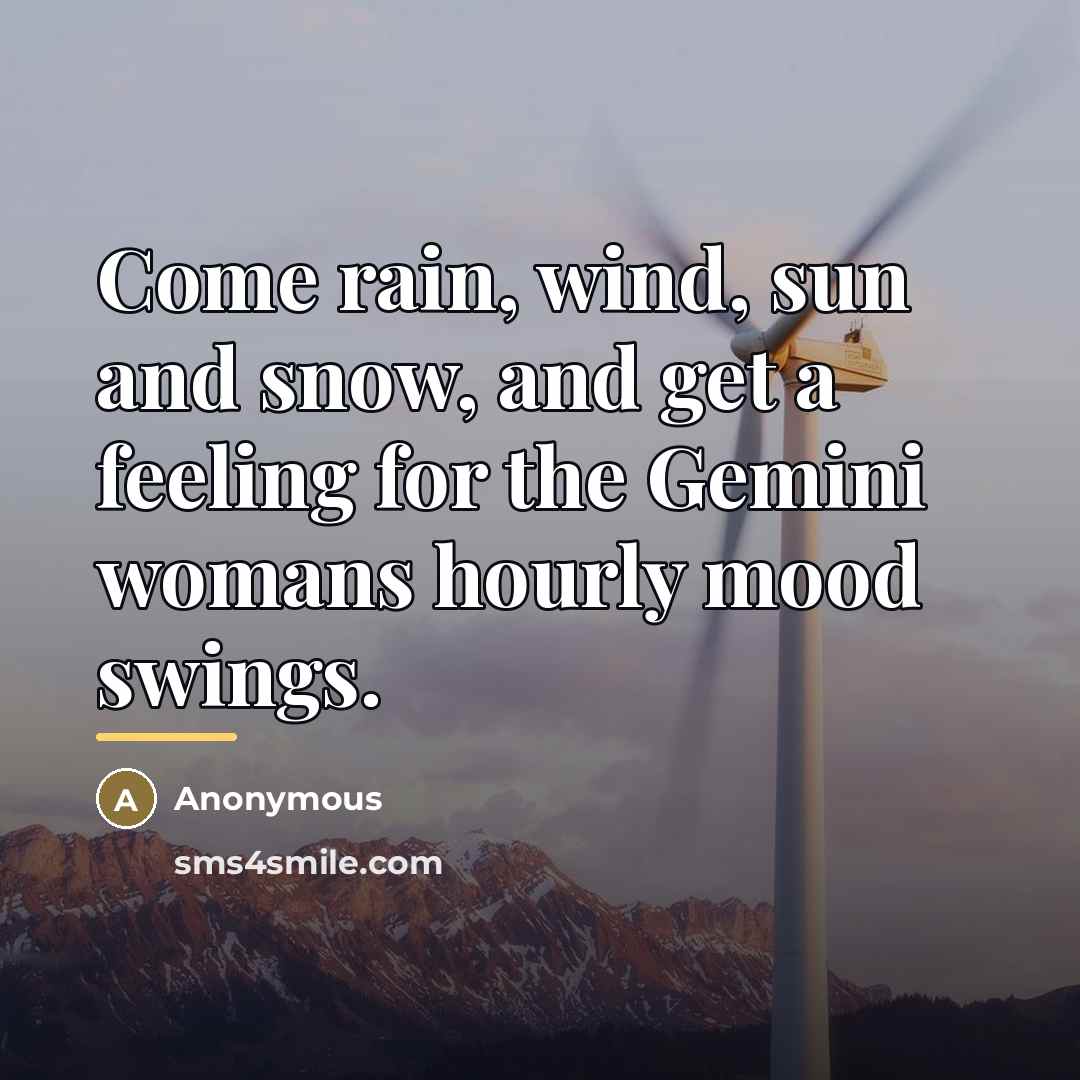 “Come rain, wind, sun and snow, and get a feeling…” quote by Anonymous