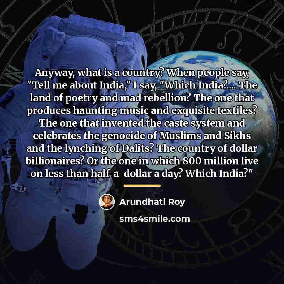 “Anyway, what is a country? When people say, "Tell me…” quote by Arundhati Roy