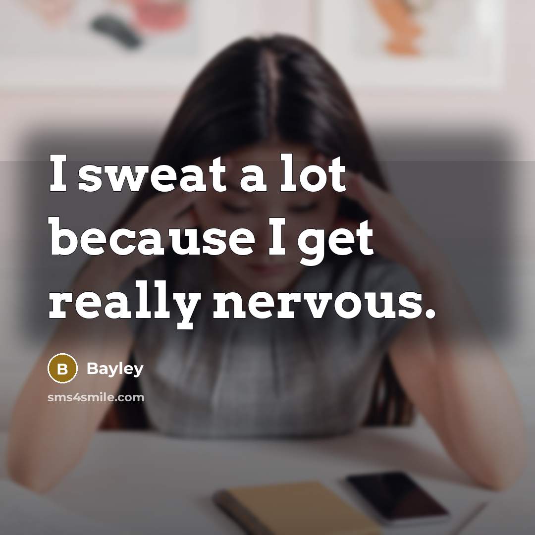 “I sweat a lot because I get really nervous.…” quote by Bayley