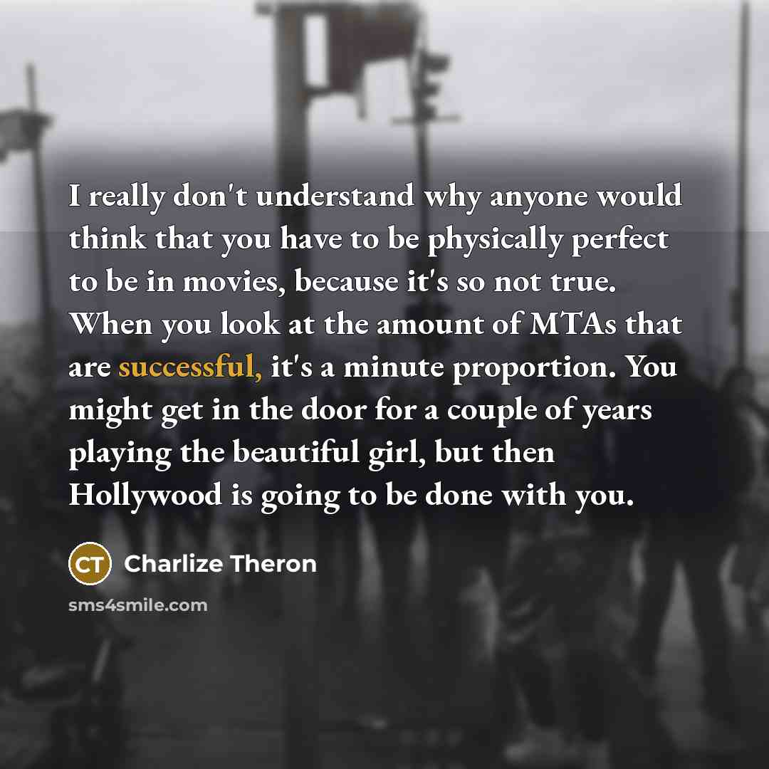 “I really don't understand why anyone would think that you…” quote by Charlize Theron