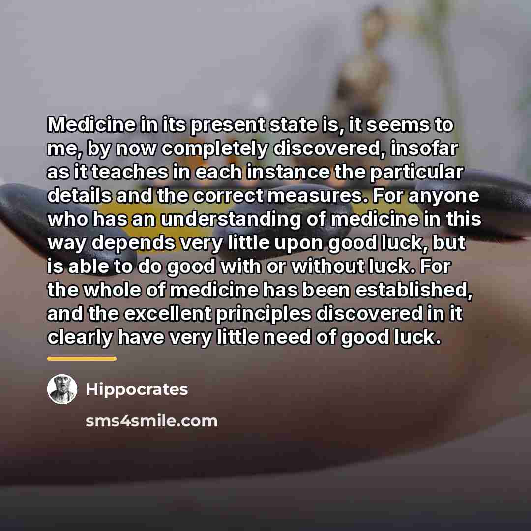 “Medicine in its present state is, it seems to me,…” quote by Hippocrates
