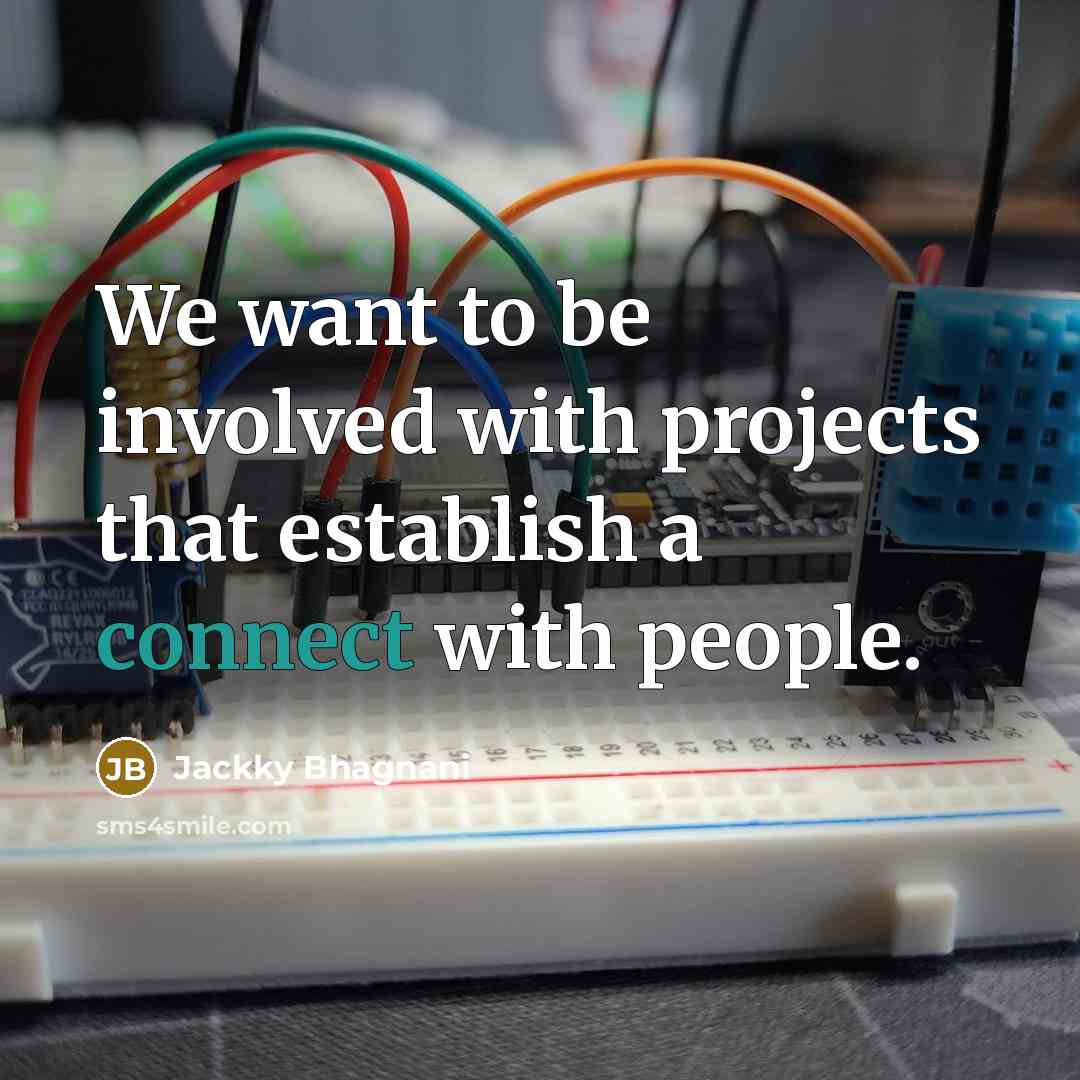 “We want to be involved with projects that establish a…” quote by Jackky Bhagnani