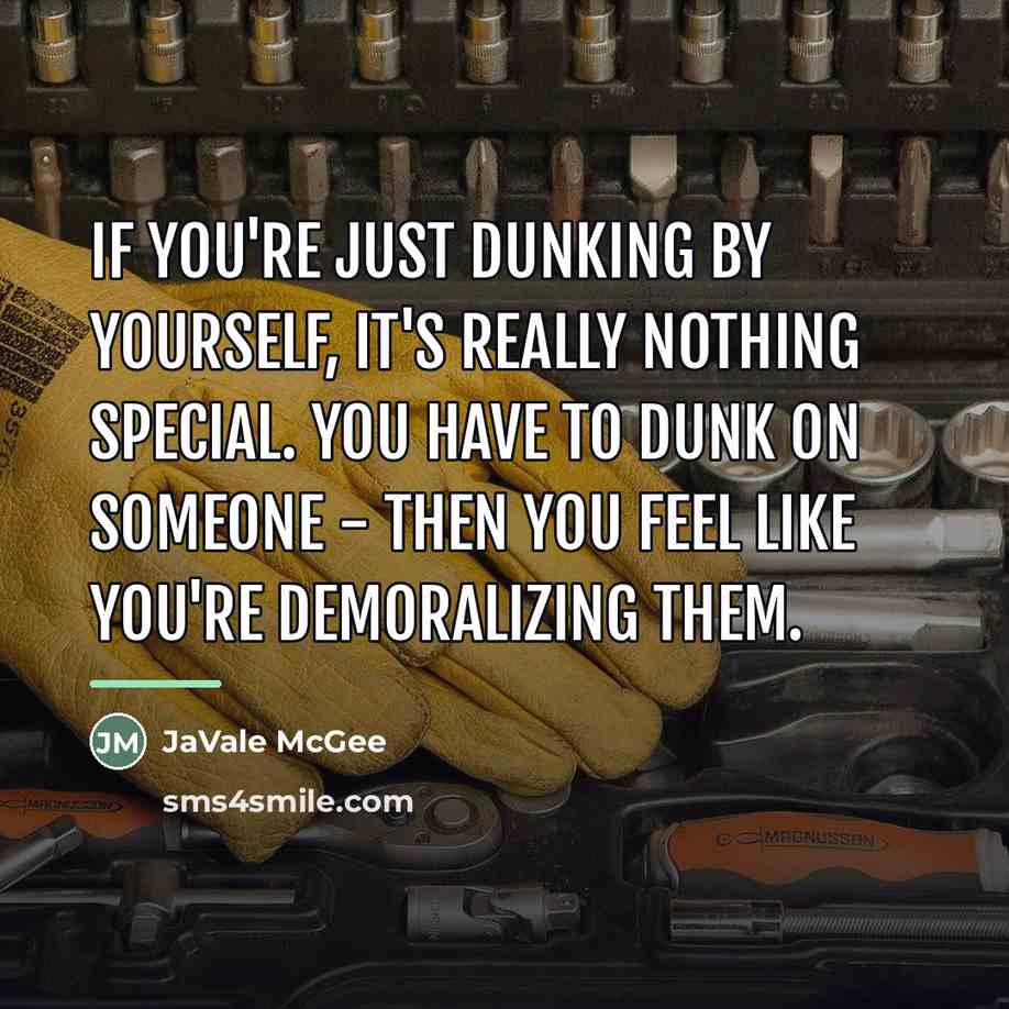 “If you're just dunking by yourself, it's really nothing special.…” quote by JaVale McGee