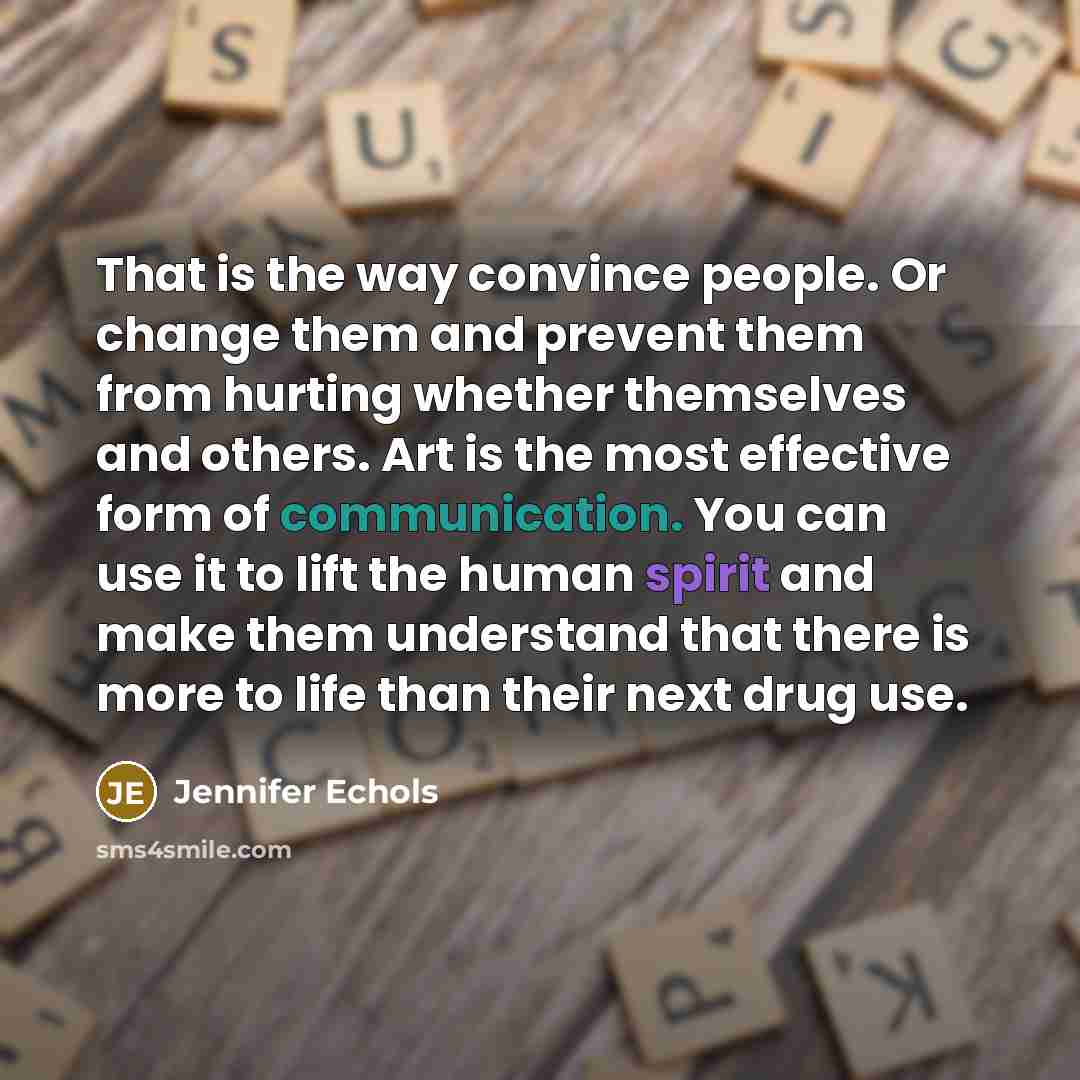 “That is the way convince people. Or change them and…” quote by Jennifer Echols