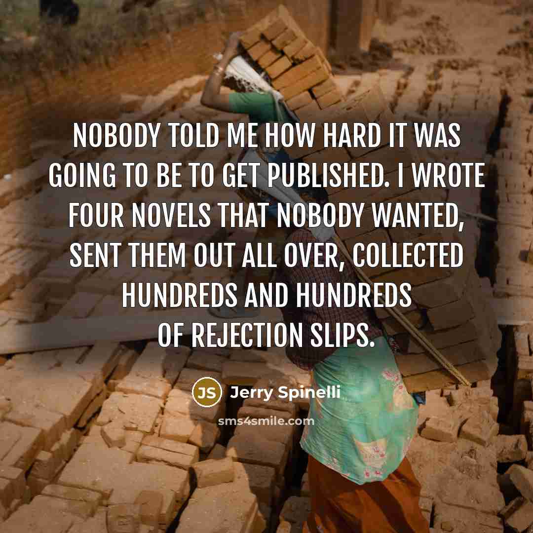 “Nobody told me how hard it was going to be…” quote by Jerry Spinelli