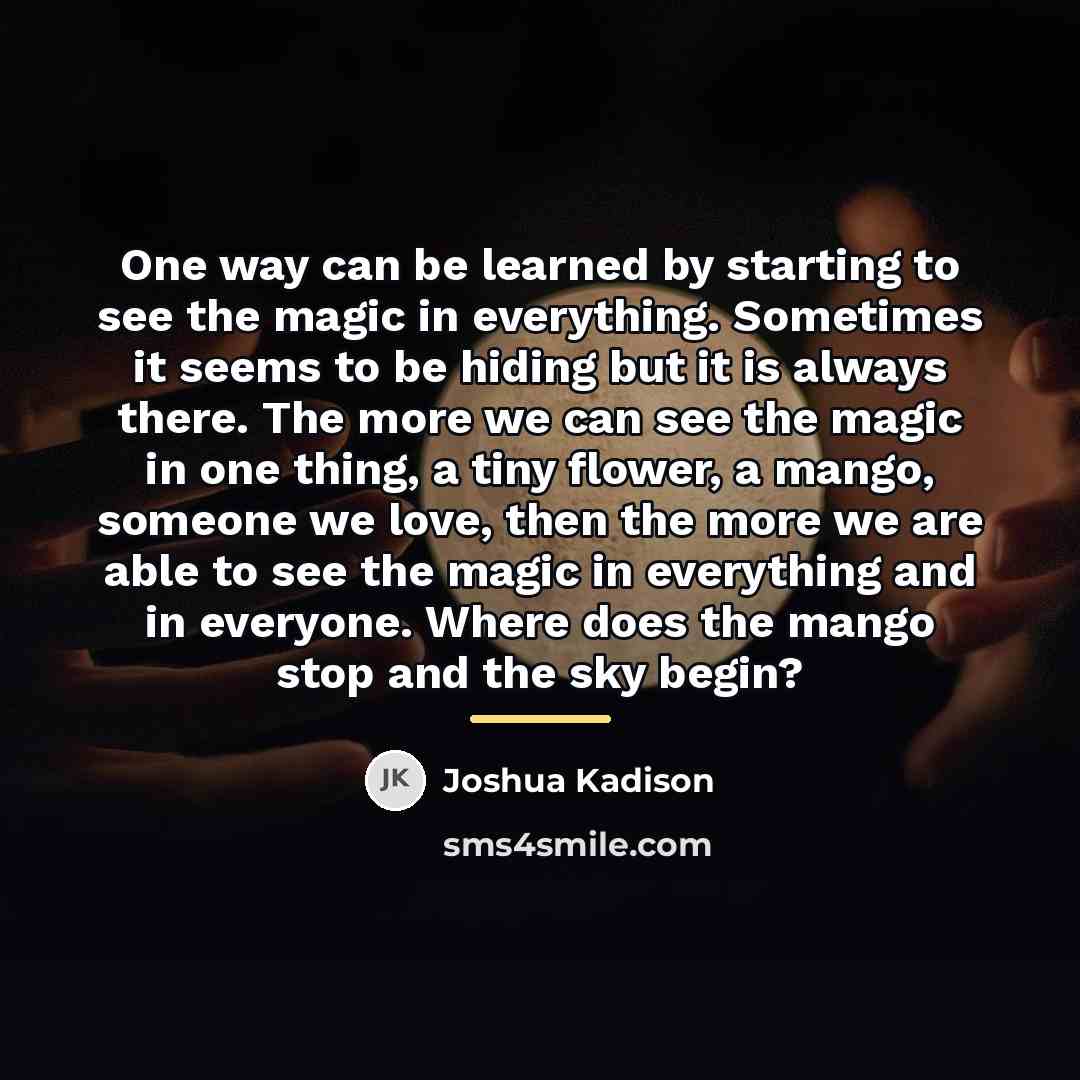 “One way can be learned by starting to see the…” quote by Joshua Kadison