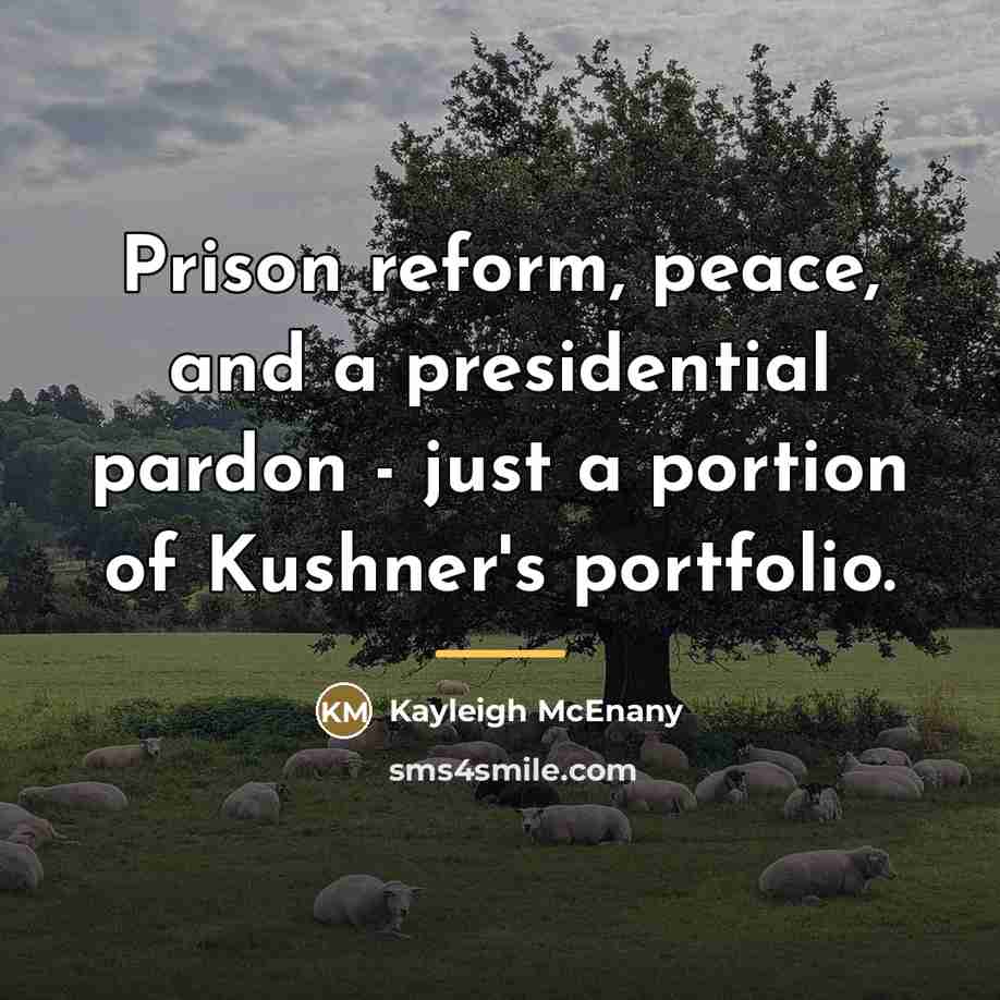 “Prison reform, peace, and a presidential pardon - just a…” quote by Kayleigh McEnany