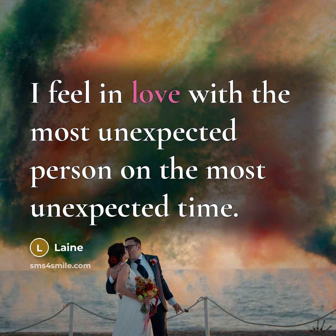 “I feel in love with the most unexpected person on…” quote by Laine