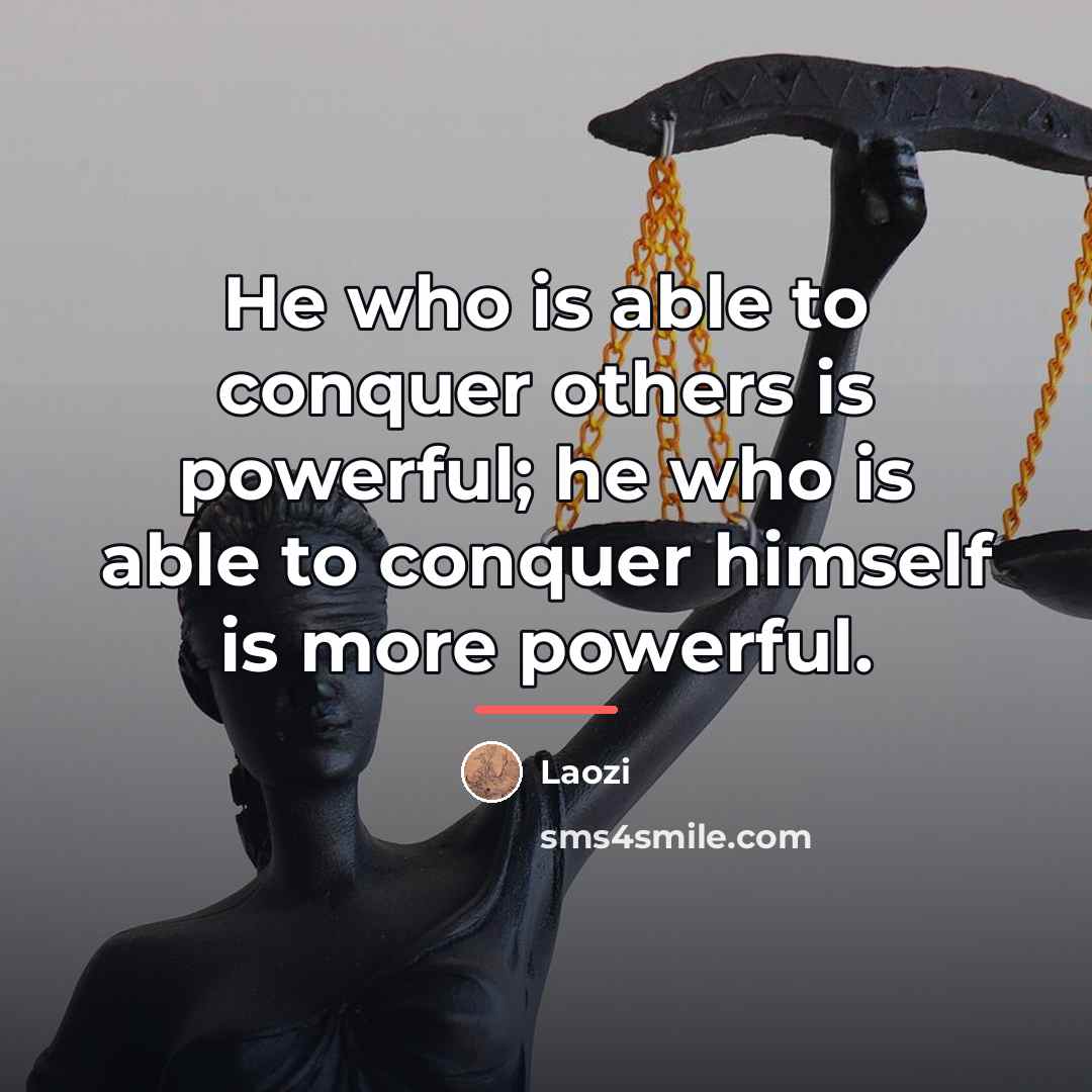 “He who is able to conquer others is powerful; he…” quote by Laozi