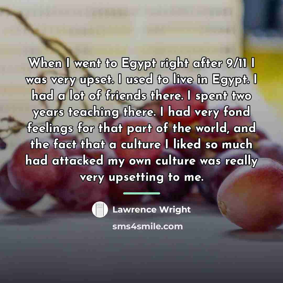 “When I went to Egypt right after 9/11 I was…” quote by Lawrence Wright