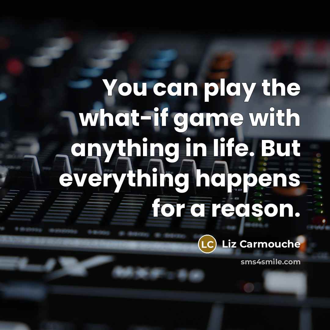 “You can play the what-if game with anything in life.…” quote by Liz Carmouche
