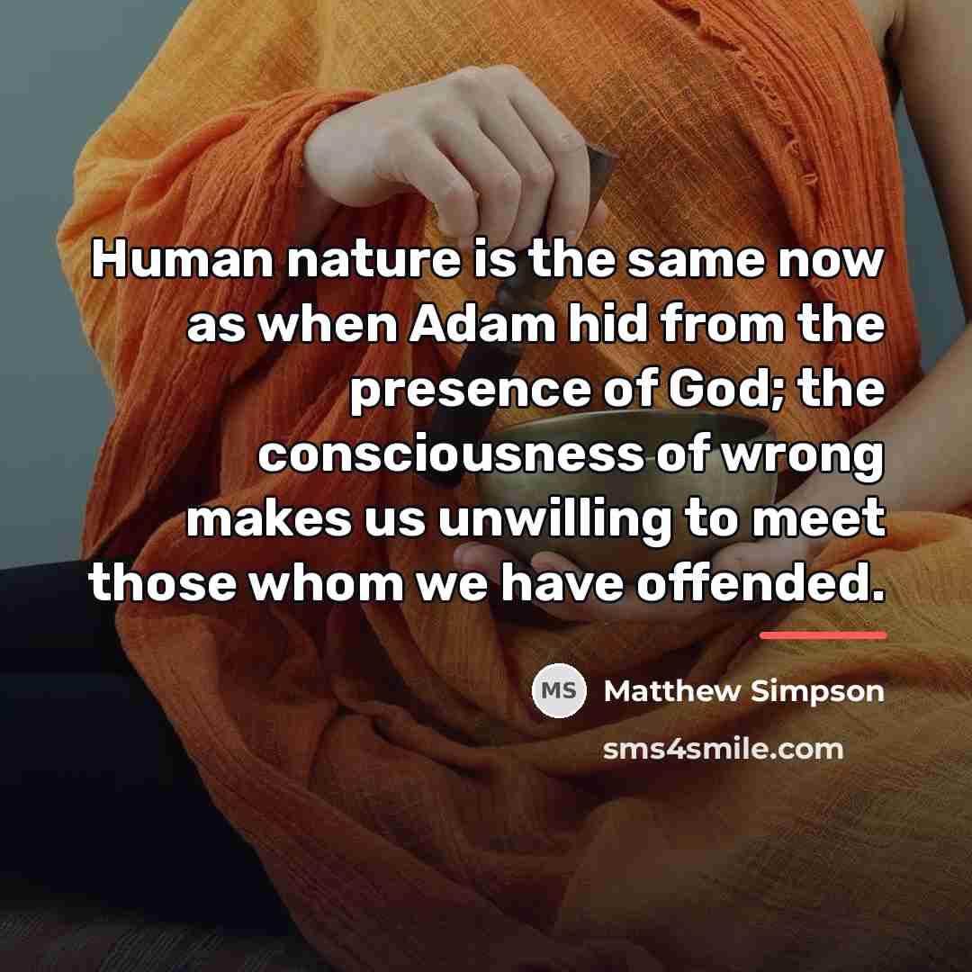 “Human nature is the same now as when Adam hid…” quote by Matthew Simpson
