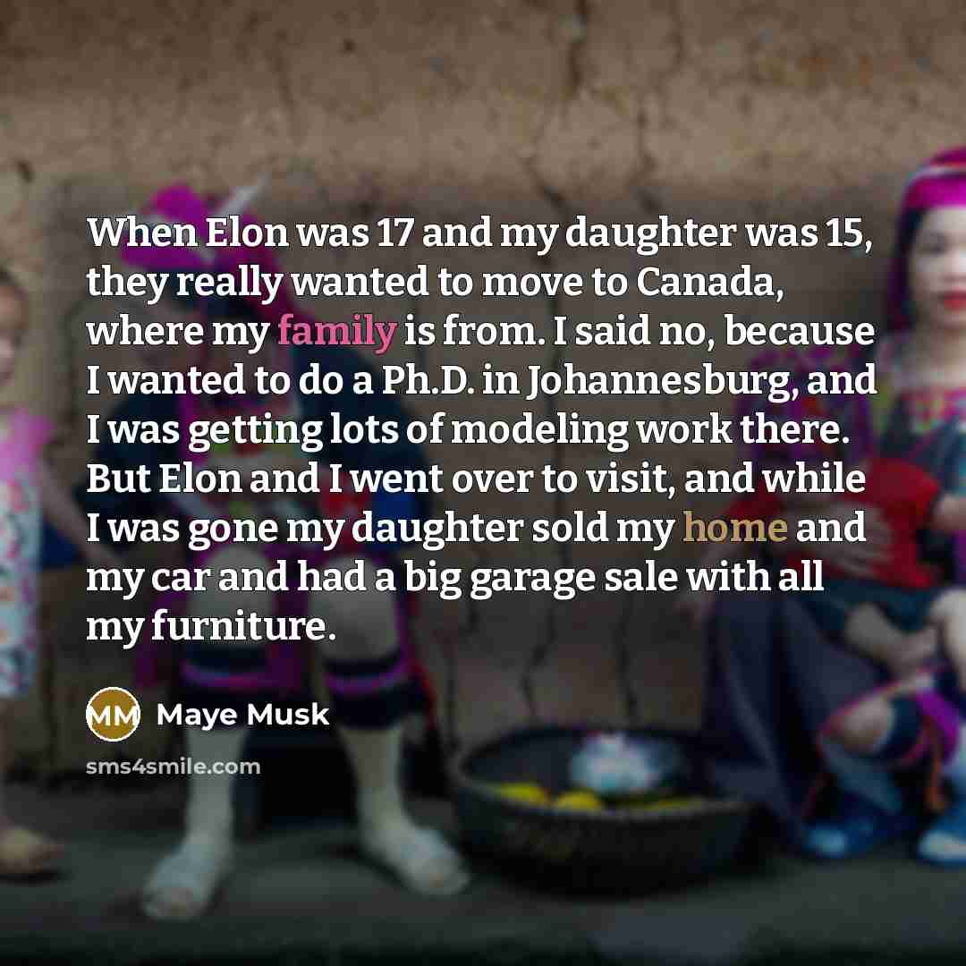 “When Elon was 17 and my daughter was 15, they…” quote by Maye Musk