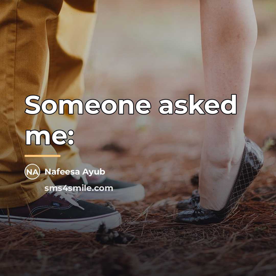 “Someone asked me:…” quote by Nafeesa Ayub
