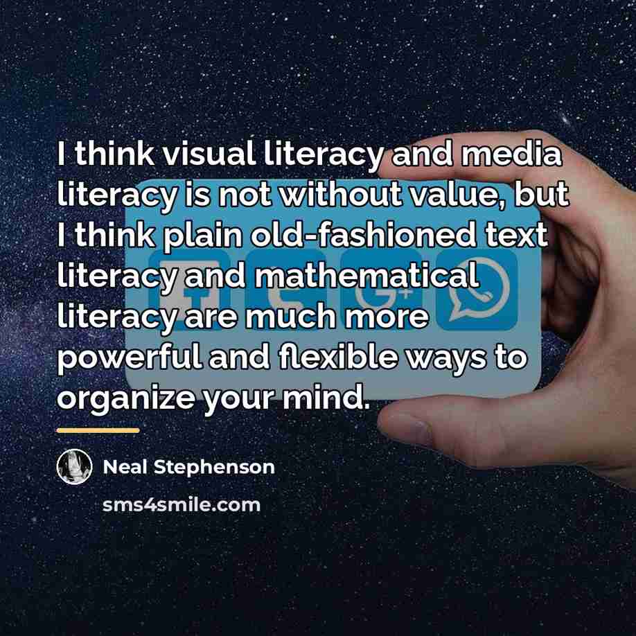 “I think visual literacy and media literacy is not without…” quote by Neal Stephenson