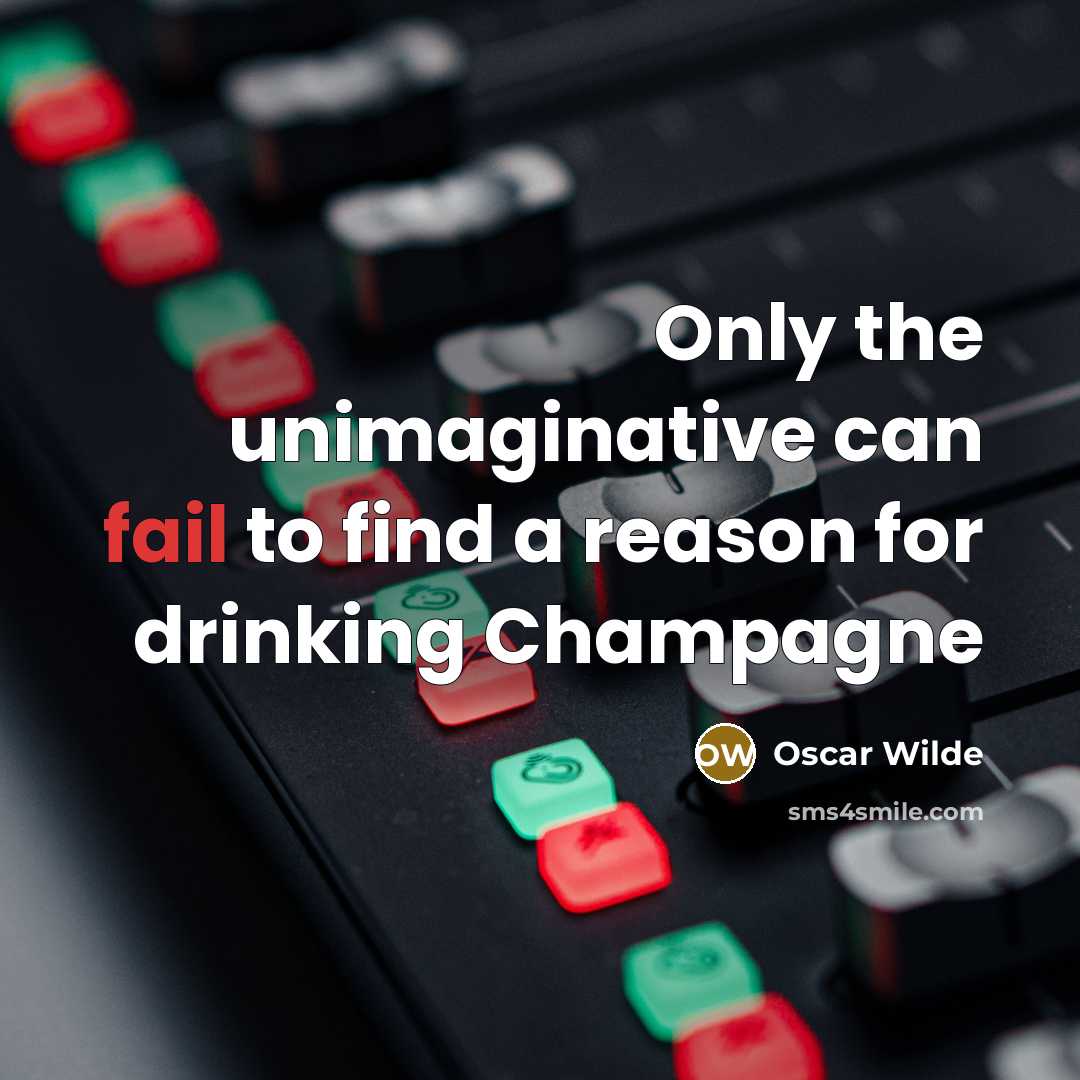 “Only the unimaginative can fail to find a reason for…” quote by Oscar Wilde