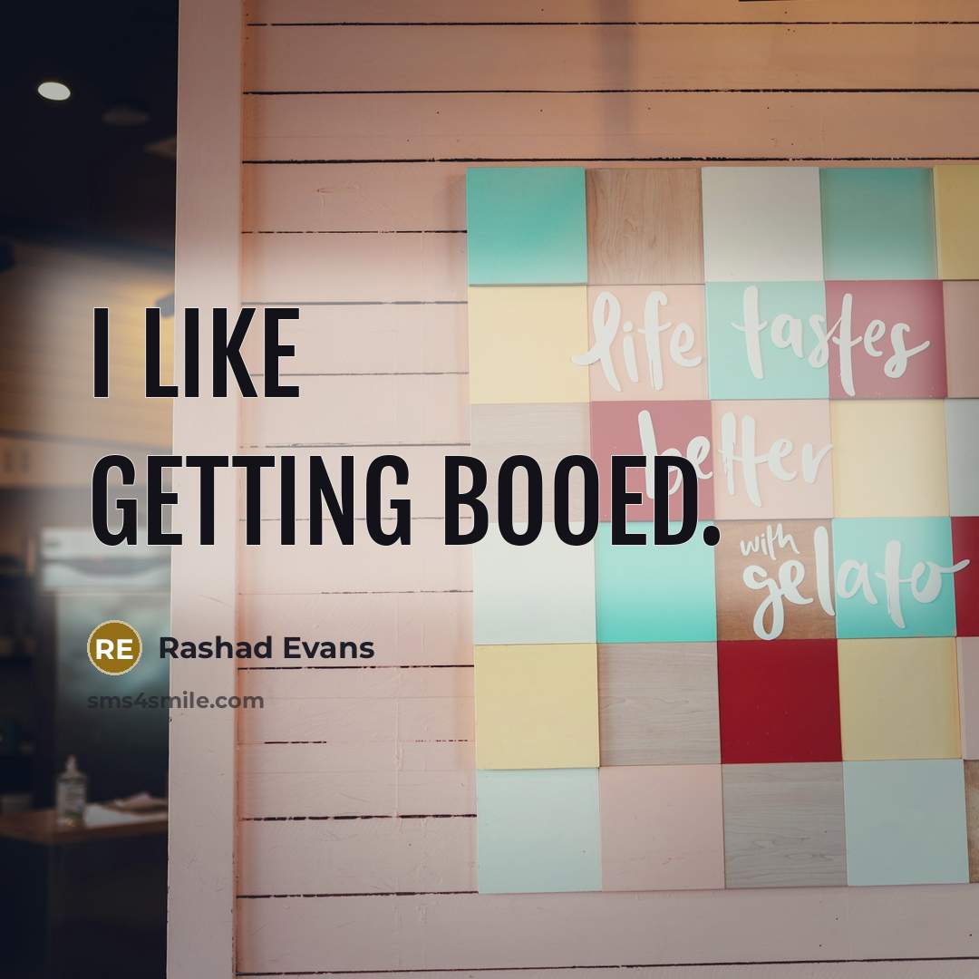 “I like getting booed.” quote by Rashad Evans