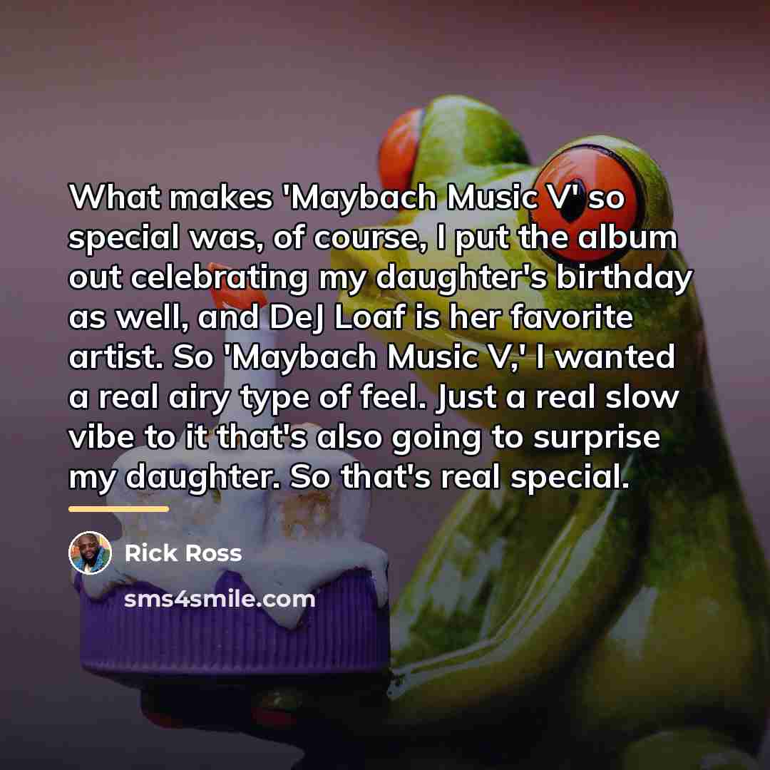 “What makes 'Maybach Music V' so special was, of course,…” quote by Rick Ross
