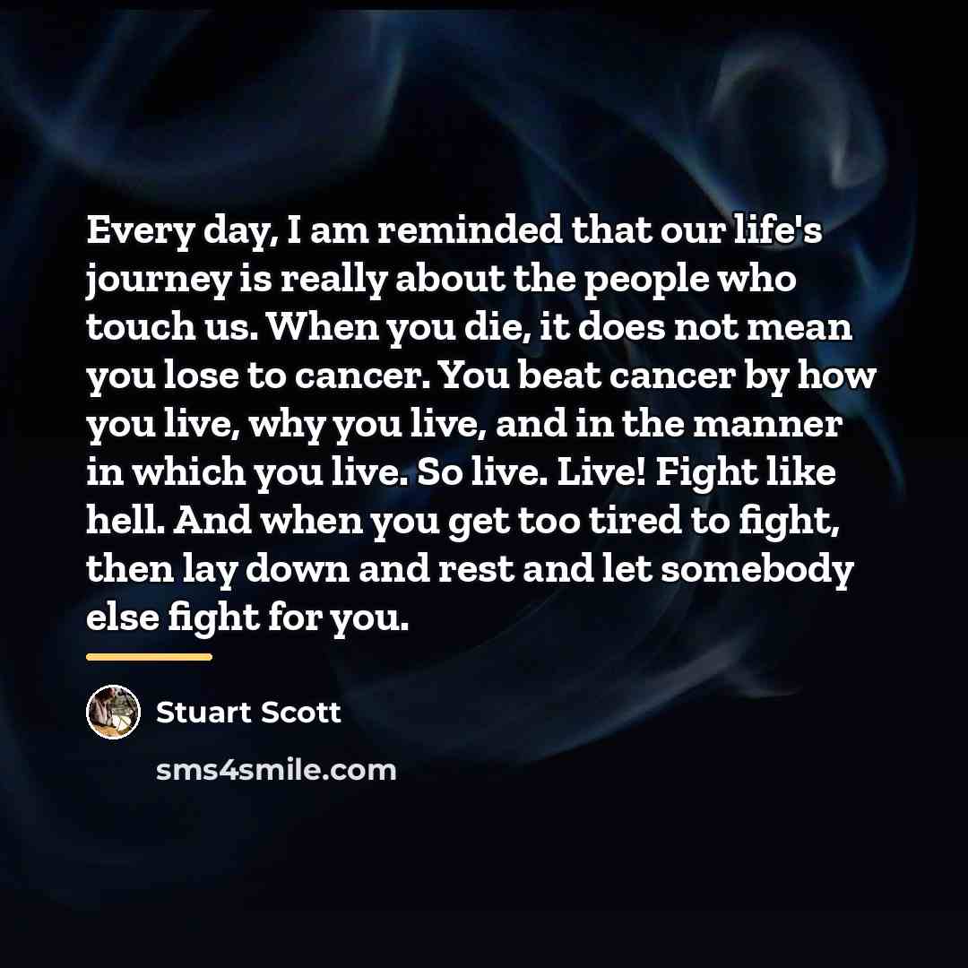 “Every day, I am reminded that our life's journey is…” quote by Stuart Scott