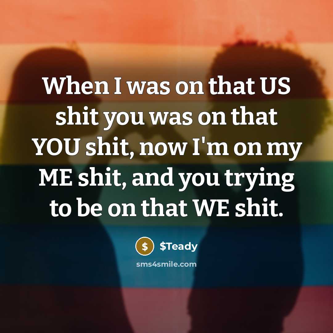 “When I was on that US shit you was on…” quote by $Teady