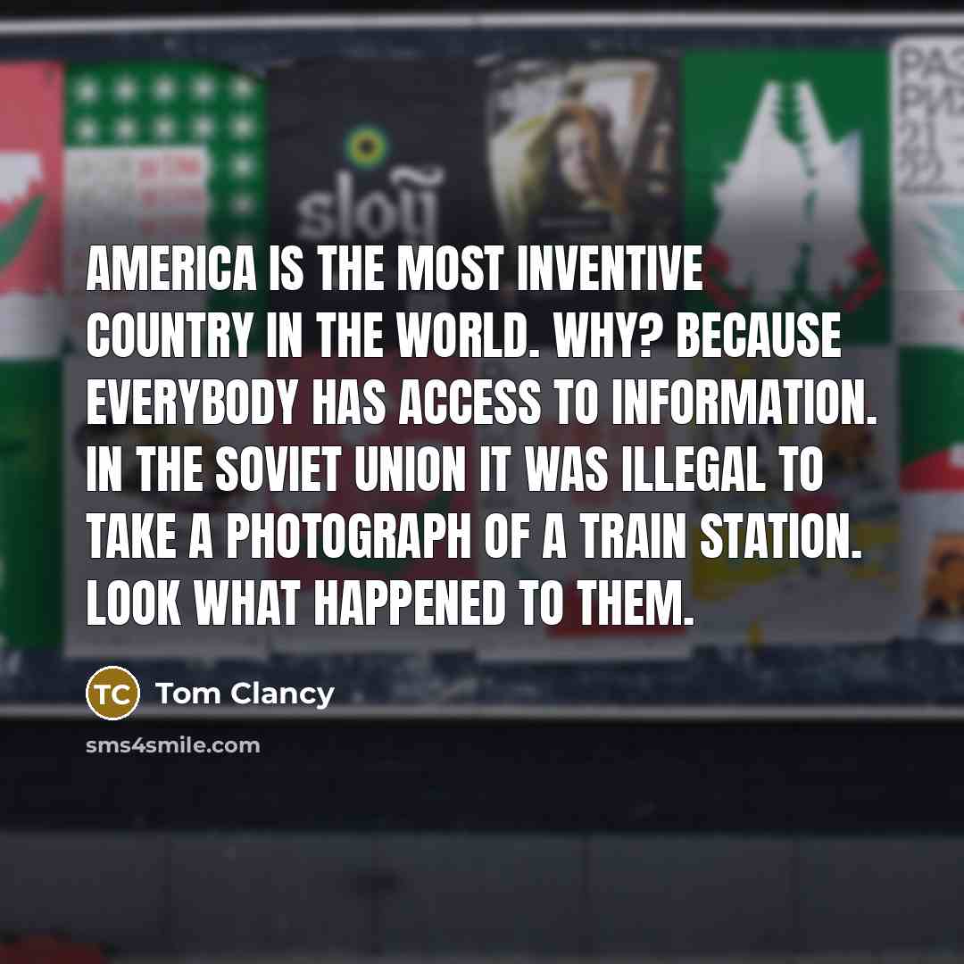 “America is the most inventive country in the world. Why?…” quote by Tom Clancy