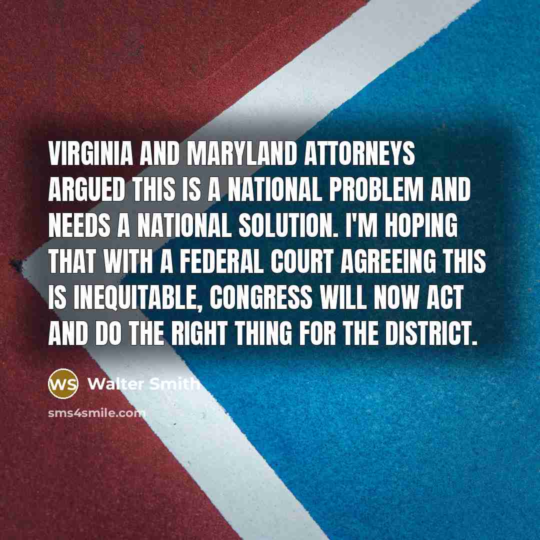 “Virginia and Maryland attorneys argued this is a national problem…” quote by Walter Smith