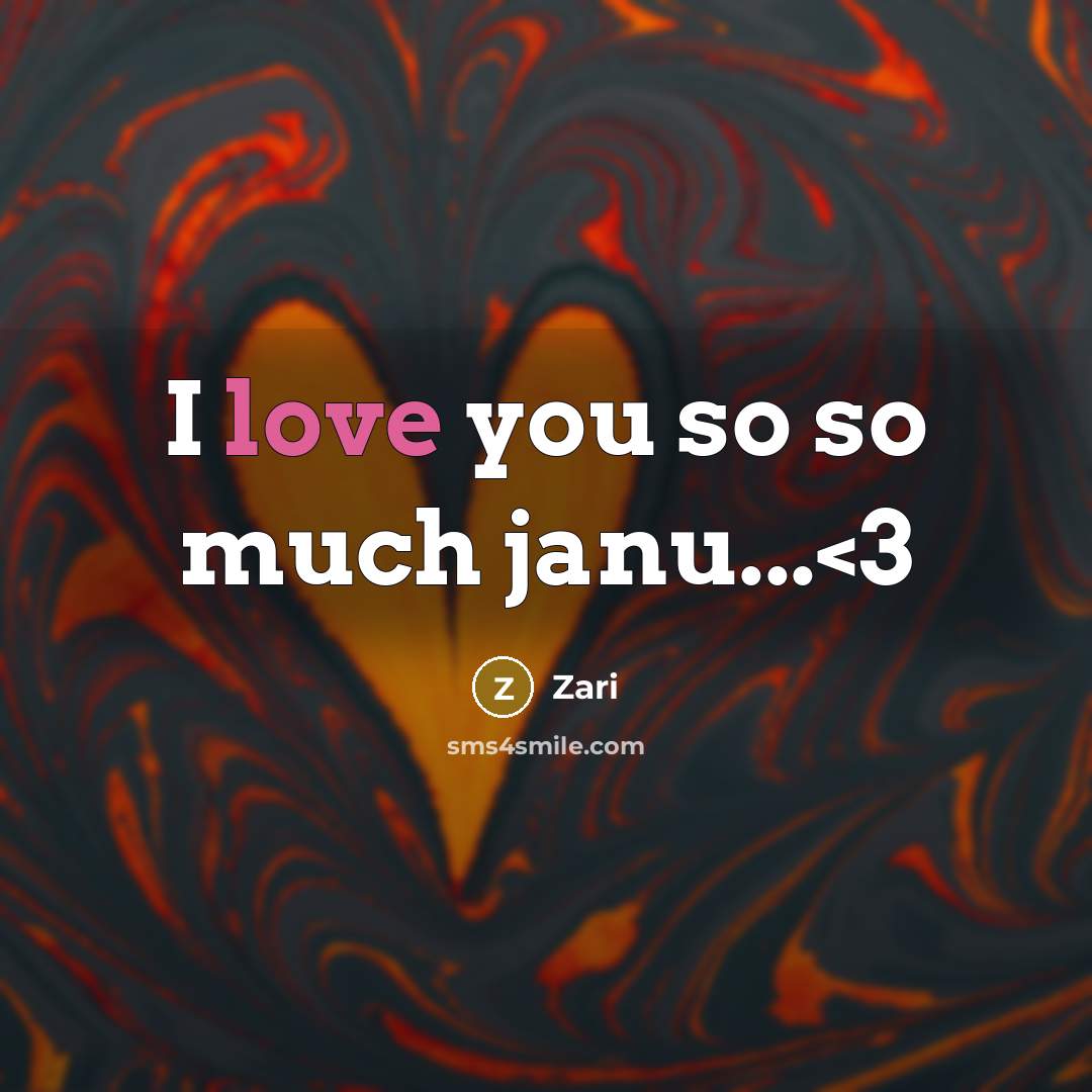 “I love you so so much janu...” quote by Zari