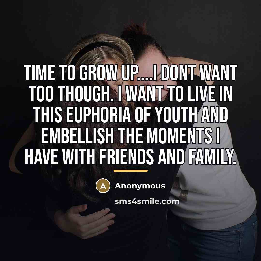 “Time to grow up....i dont want too though. I want…” quote by Anonymous