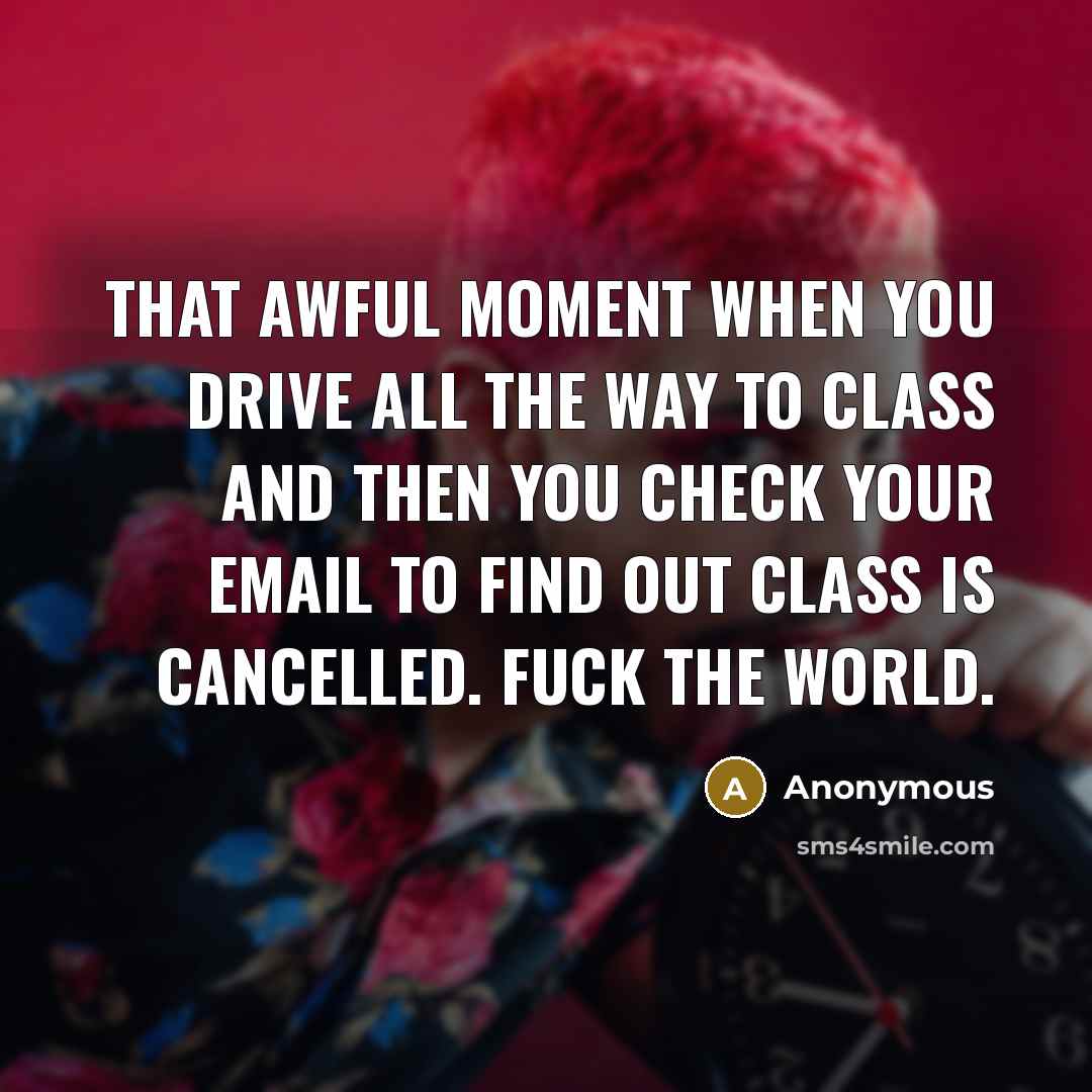 “That awful moment when you drive all the way to…” quote by Anonymous