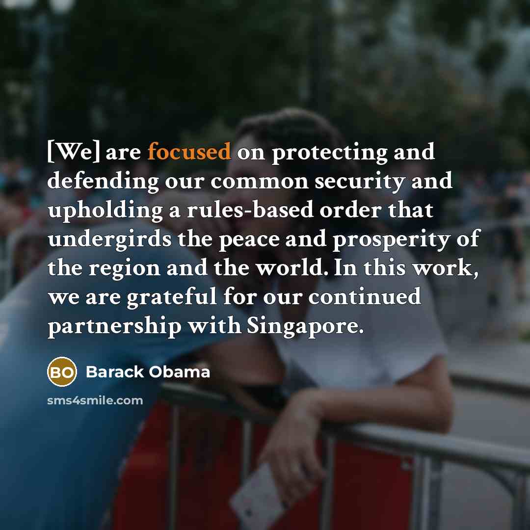 “[We] are focused on protecting and defending our common security…” quote by Barack Obama