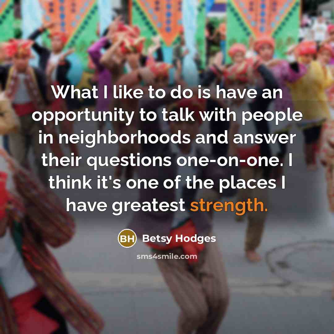 “What I like to do is have an opportunity to…” quote by Betsy Hodges