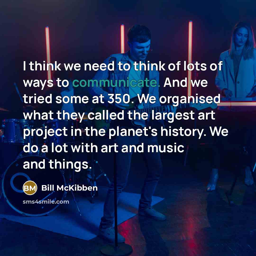 “I think we need to think of lots of ways…” quote by Bill McKibben