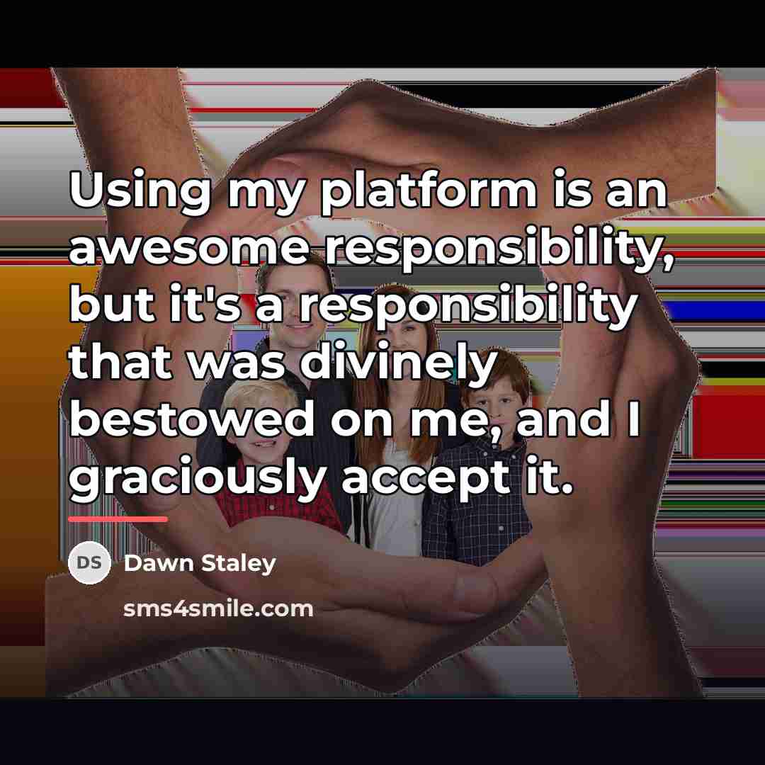 “Using my platform is an awesome responsibility, but it's a…” quote by Dawn Staley