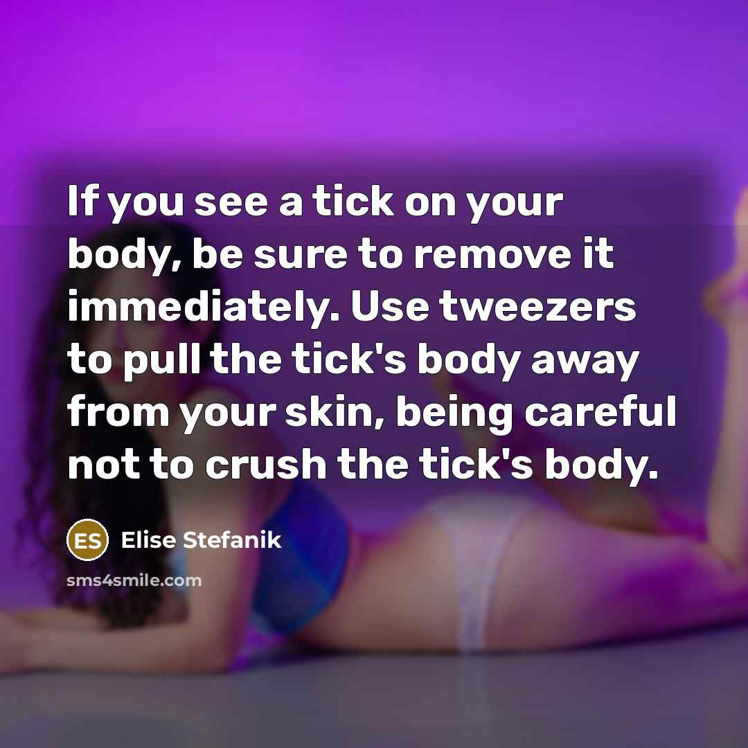 “If you see a tick on your body, be sure…” quote by Elise Stefanik
