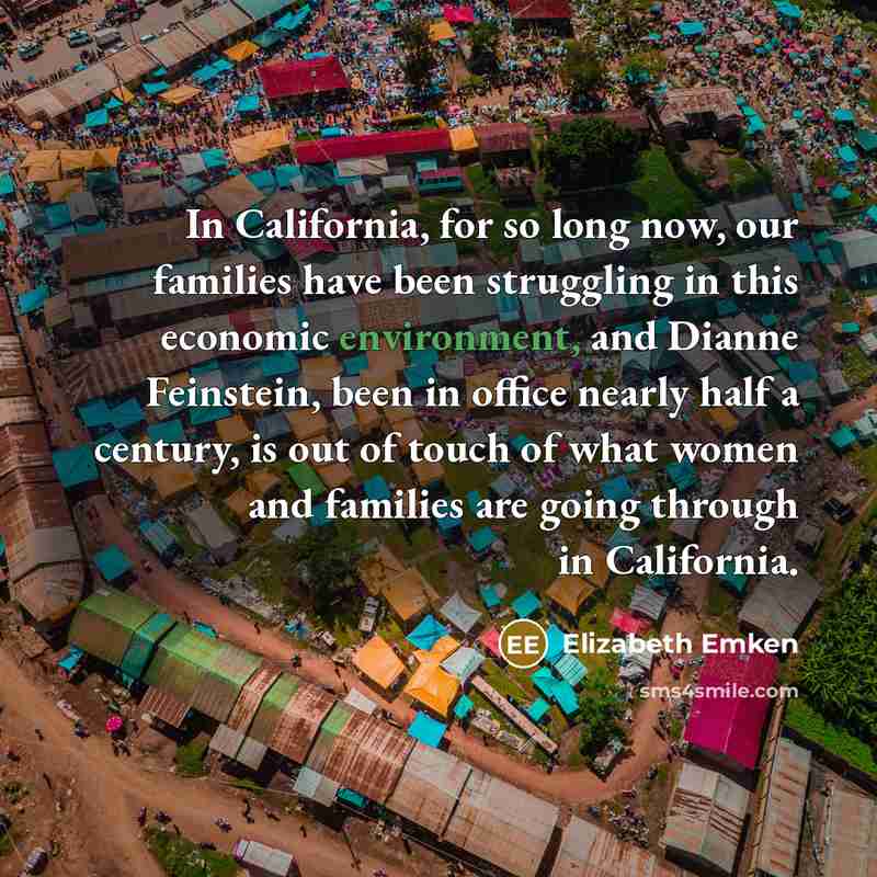 “In California, for so long now, our families have been…” quote by Elizabeth Emken