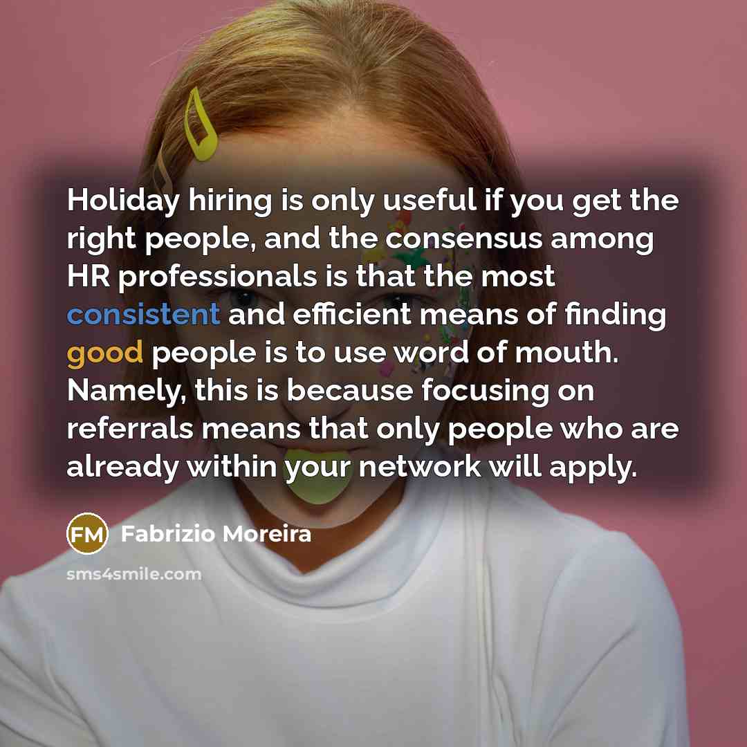“Holiday hiring is only useful if you get the right…” quote by Fabrizio Moreira