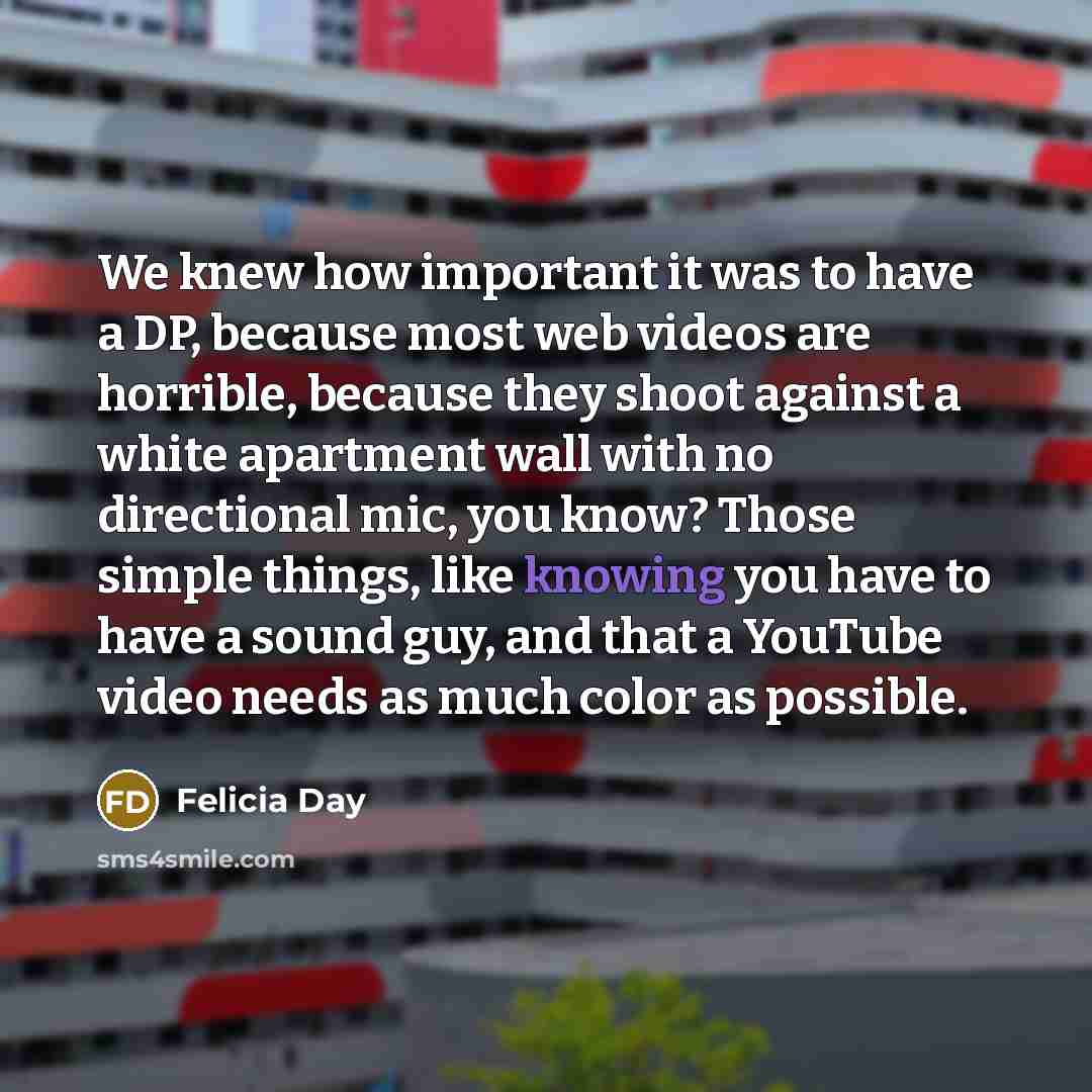 “We knew how important it was to have a DP,…” quote by Felicia Day