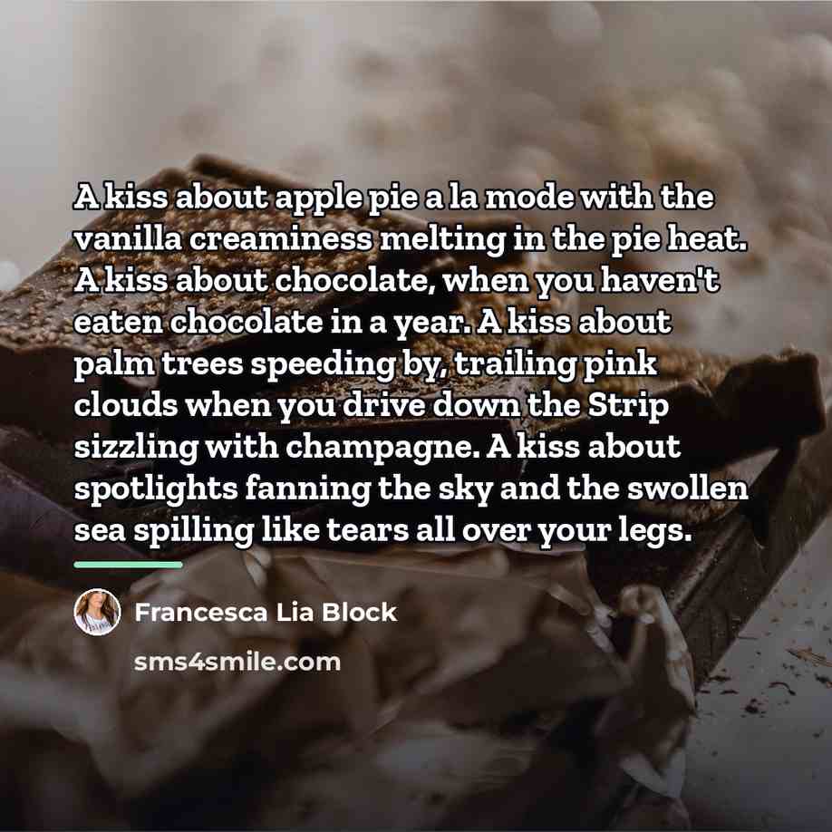 “A kiss about apple pie a la mode with the…” quote by Francesca Lia Block