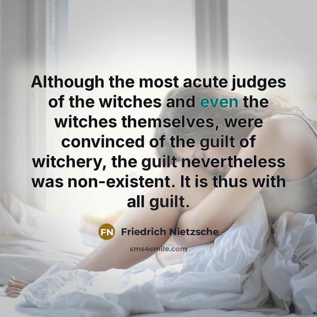 “Although the most acute judges of the witches and even…” quote by Friedrich Nietzsche