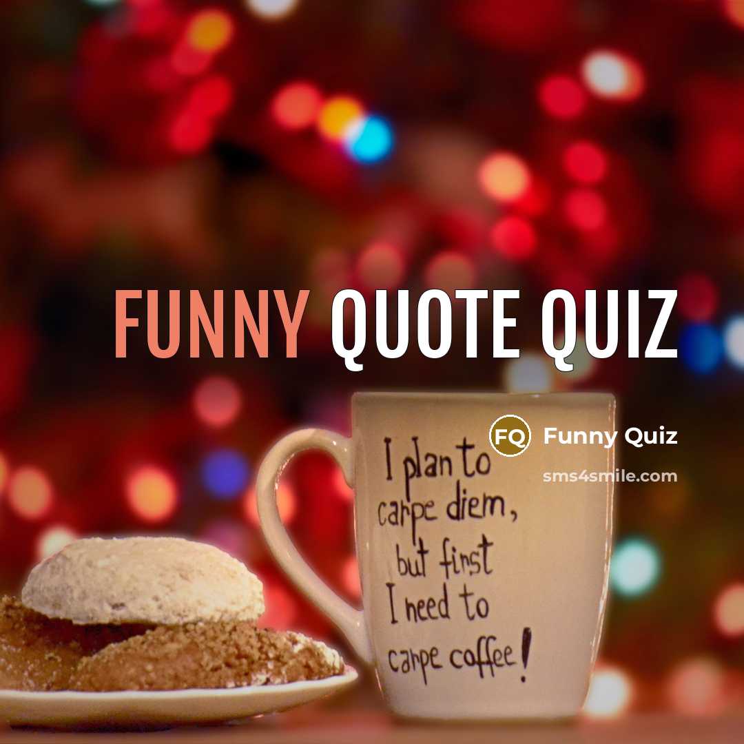 “Funny quote quiz” quote by Funny Quiz