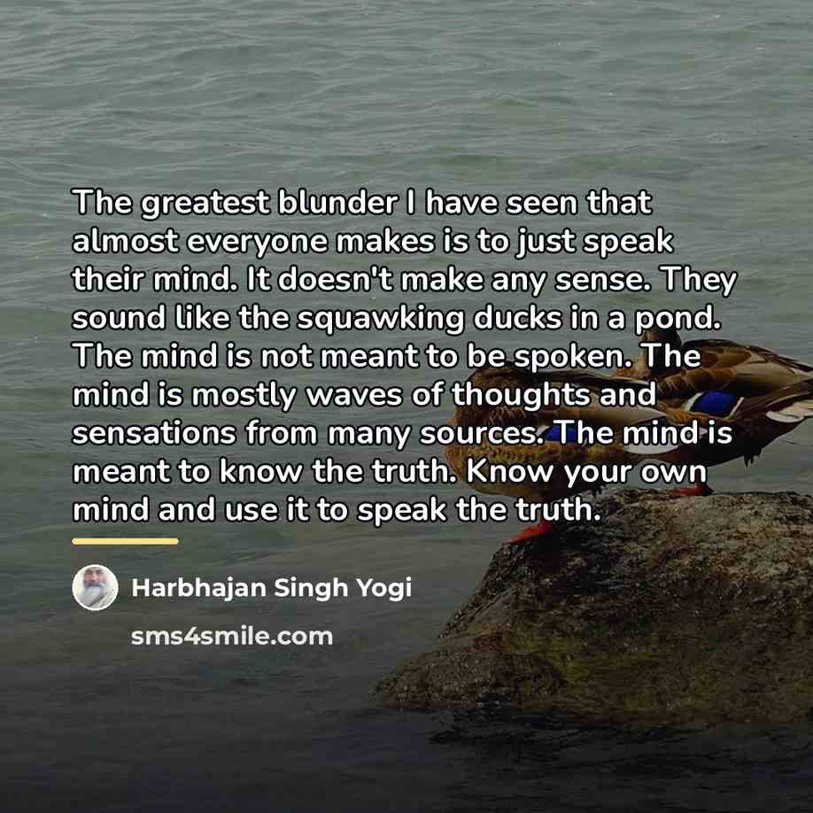 “The greatest blunder I have seen that almost everyone makes…” quote by Harbhajan Singh Yogi