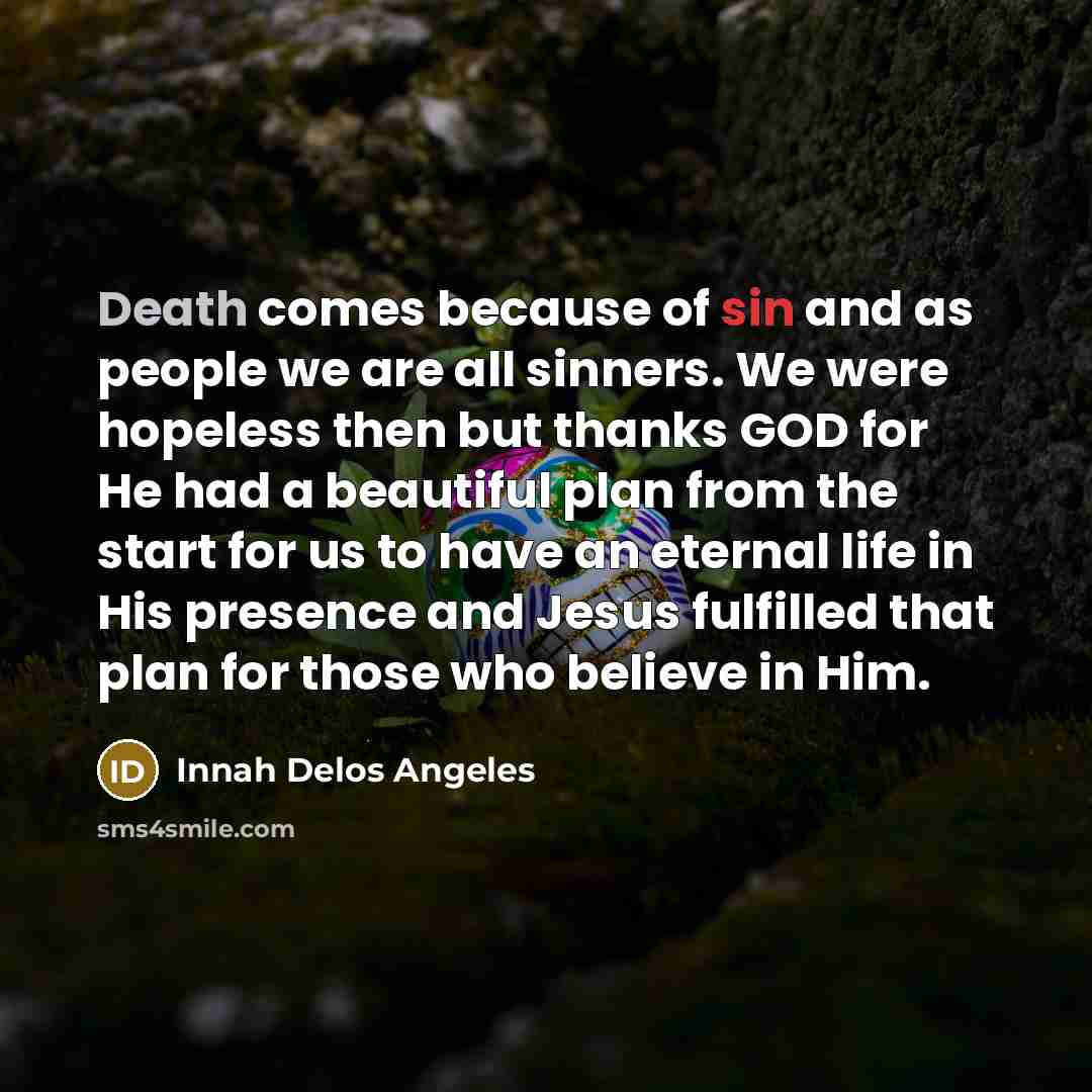 “Death comes because of sin and as people we are…” quote by Innah Delos Angeles