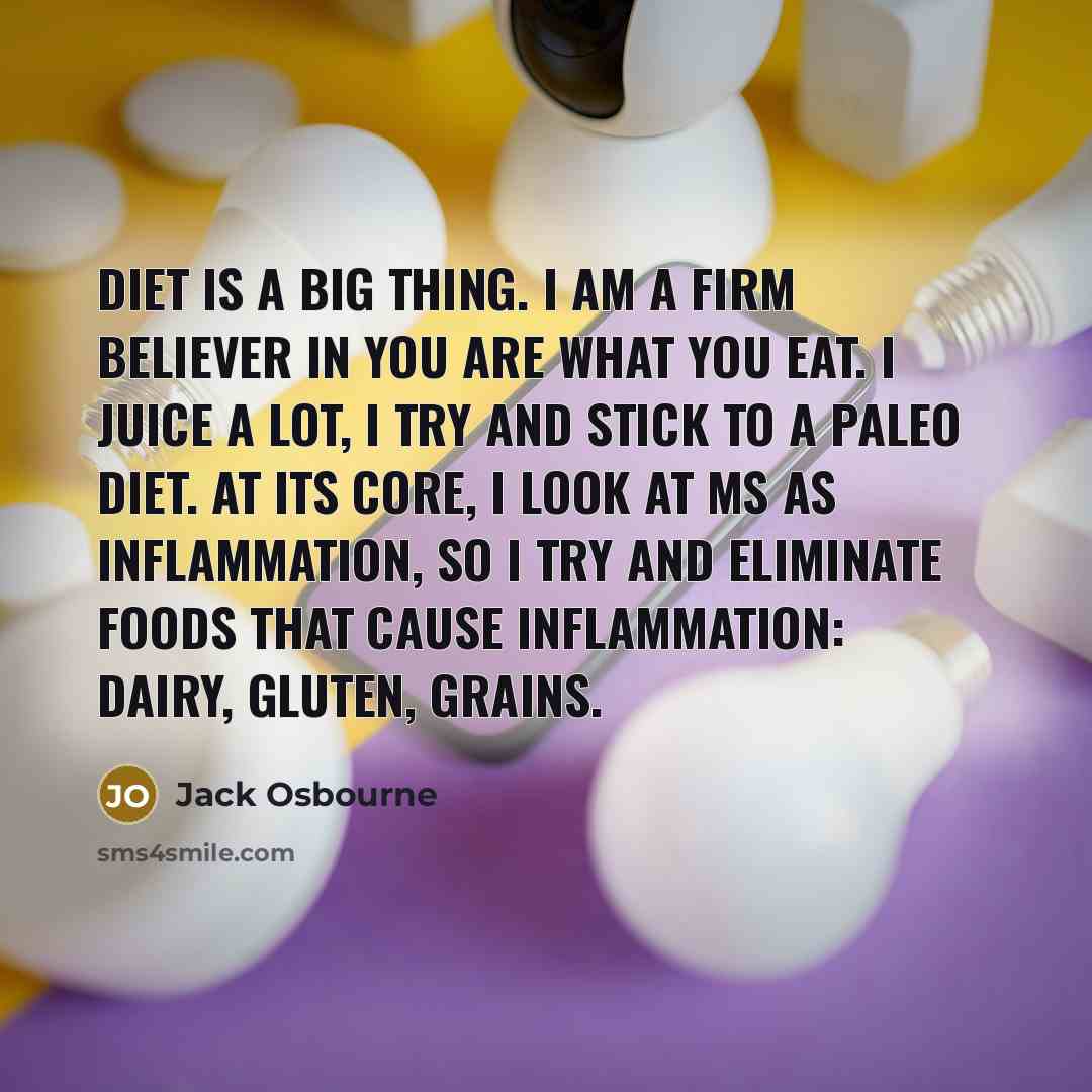 “Diet is a big thing. I am a firm believer…” quote by Jack Osbourne