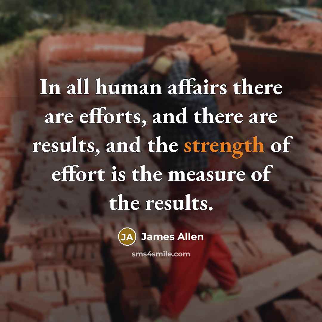 “In all human affairs there are efforts, and there are…” quote by James Allen